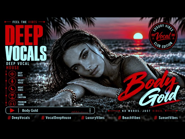 DeepVocals – Body Gold