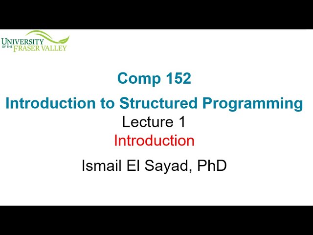 COMP 152 Introduction to Structured Programming Lecture 1