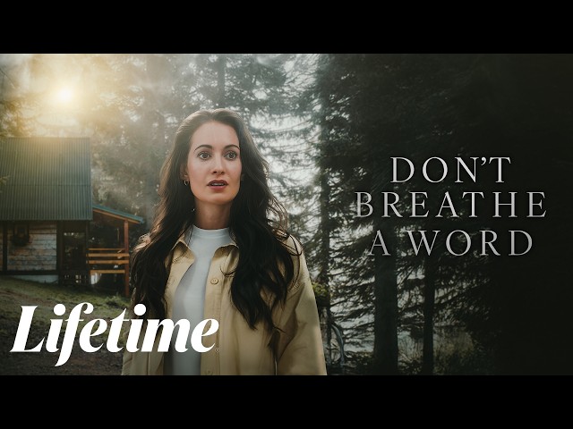Don’t Breathe a Word　2026　🌸🌸🌸　#LMN - New Lifetime Movie Based On A True Story　2026