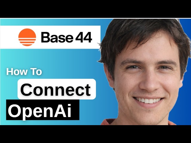 How to Connect OpenAI API to Base44