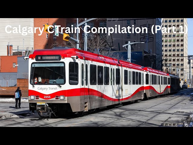 Calgary CTrain Compilation (Part 1)