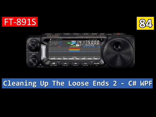 FT-891S No.84 - What Next For The Software - C# WPF - David G7UIV