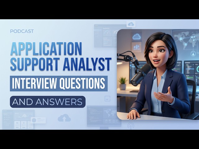 Application Support Analyst Interview Questions and Answers
