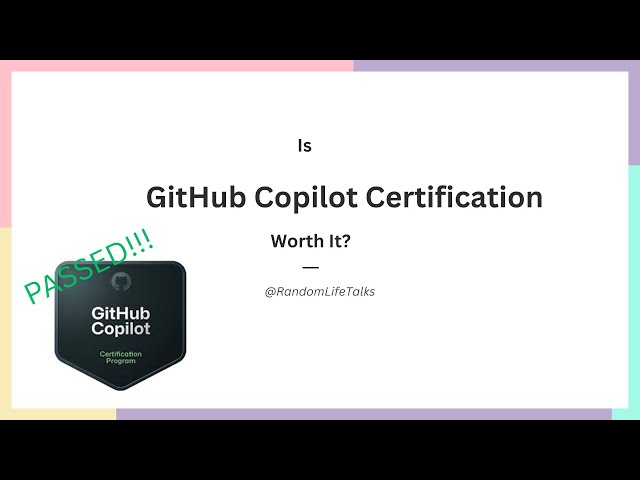 Is the GitHub Copilot Certification Worth It? 🤯