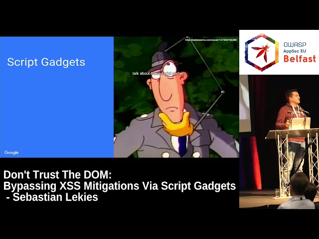 AppSec EU 2017 Don't Trust The DOM  Bypassing XSS Mitigations Via Script Gadgets by Sebastian Lekies