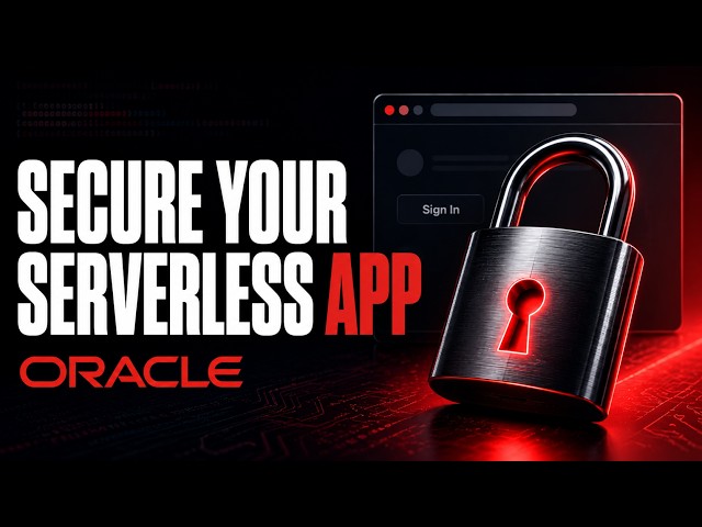 Securing a Serverless App on Oracle Cloud