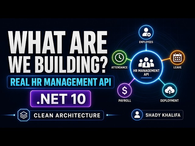 06.What We're Going to Build: A Real HR API with .NET 10 Clean Architecture