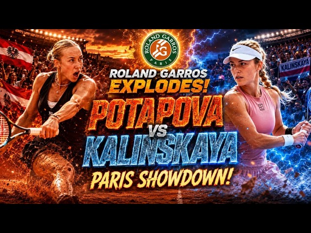 ROLAND GARROS EXPLODES!Red-Hot Anastasia Potapova COLLIDES With Anna Kalinskaya in Massive Showdown⚡