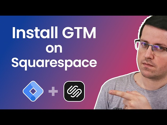 How to install Google Tag Manager on Squarespace?