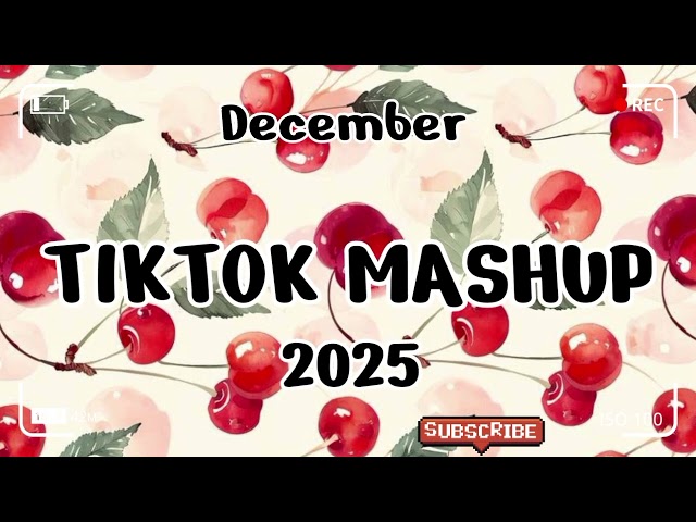 TikTok Mashup December 🍒2025🍒 (Not Clean)