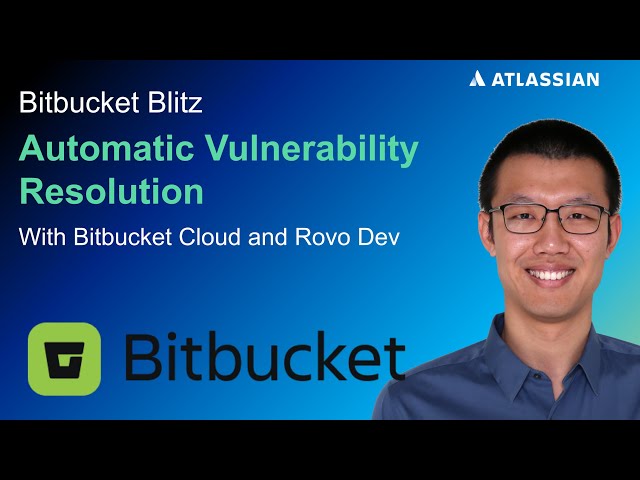 Rovo Dev Auto Closing Vulnerabilities | Bitbucket Blitz | Atlassian