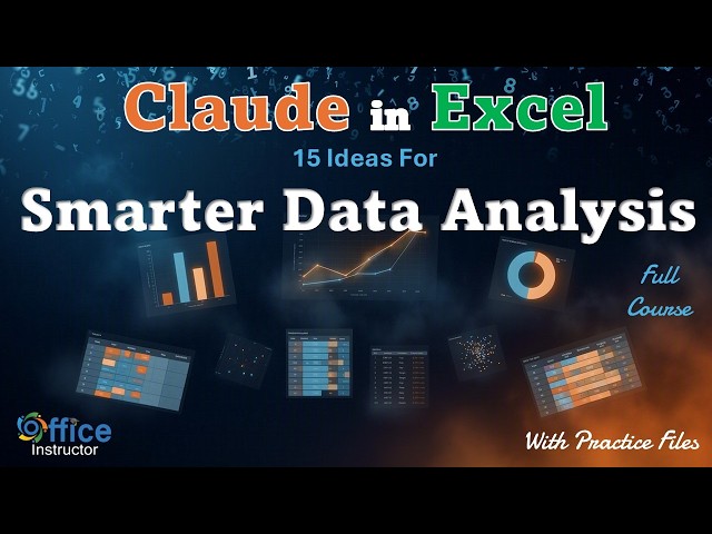 Claude in Excel: 15 Ideas for Smarter Data Analysis (Full Course)