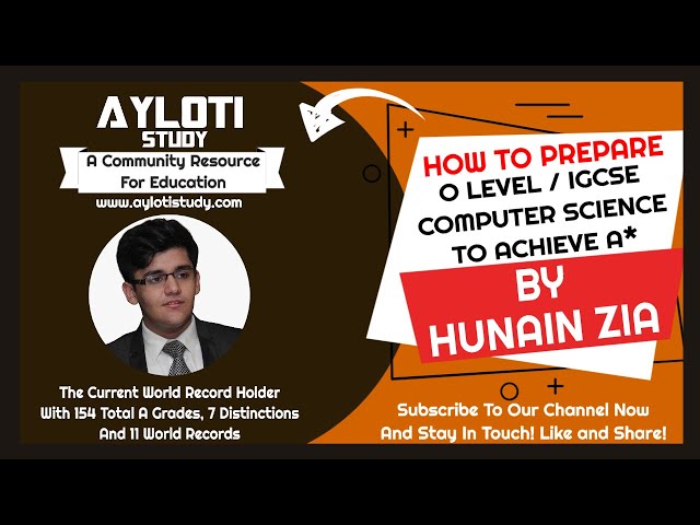 How To Prepare O Level Computer Science (2210) and IGCSE Computer Science (0478) In To Get A* (star)