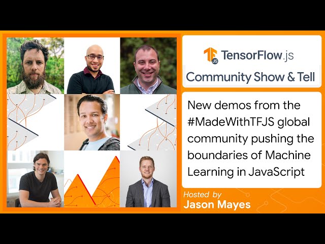 TensorFlow.js Community "Show & Tell" #8