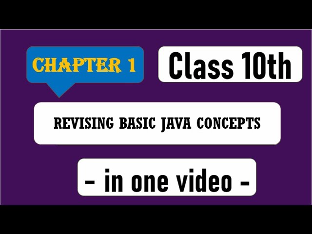 Chapter 1 || Revising Basic Java Concepts || In One Video (Hindi) || ICSE X JAVA || 9720773406