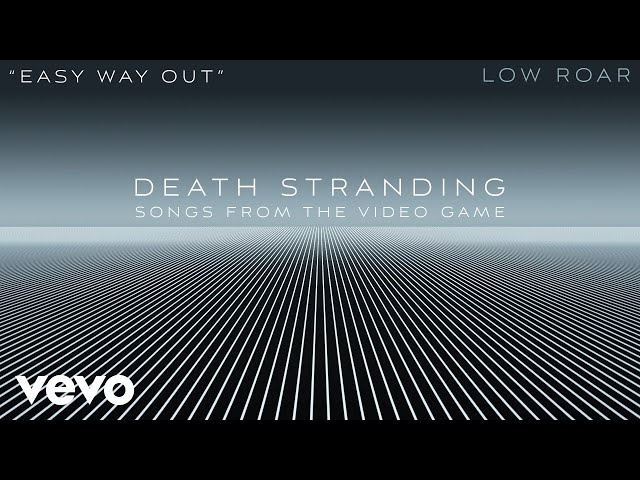 Low Roar - "Easy Way Out" Official Lyric Video [From "Death Stranding (Songs from the Video Game)]