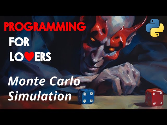 Programming for Lovers in Python: Monte Carlo Simulation