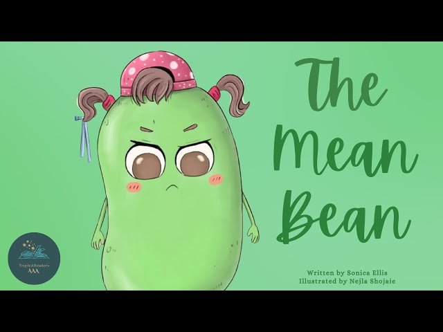 📚 Kids Read-Aloud Book 📚 The Mean Bean - Learning To Be Kind By Sonica Ellis