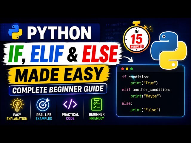 Learn Python If, Elif & Else in 15 Minutes | Complete Beginner Tutorial 🚀