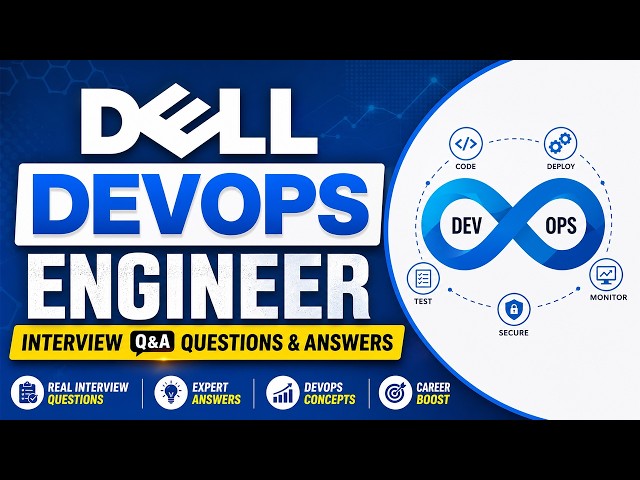 Dell DevOps Engineer Interview Questions & Answers