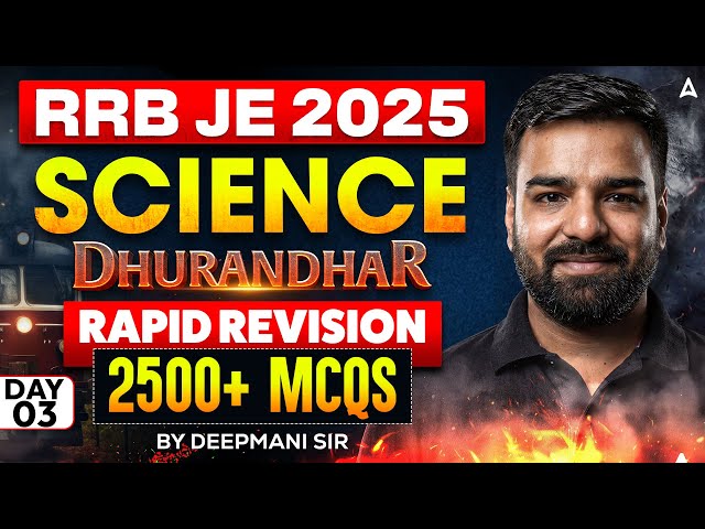 RRB JE 2025 Science Classes | Dhurandhar | Rapid Revision | 2500+ MCQs | Full Science Coverage #3