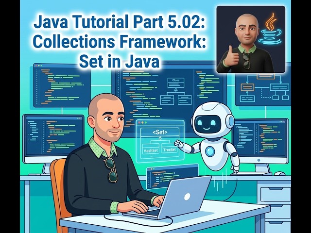 05.02 Collections Framework Set in Java