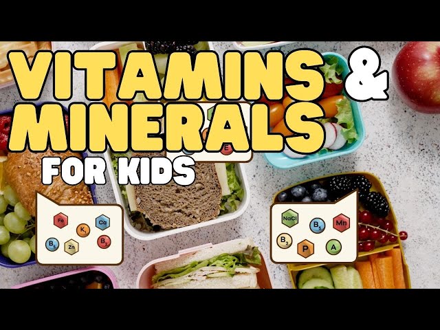 Vitamins and Minerals for Kids | Learn the difference and why they're important
