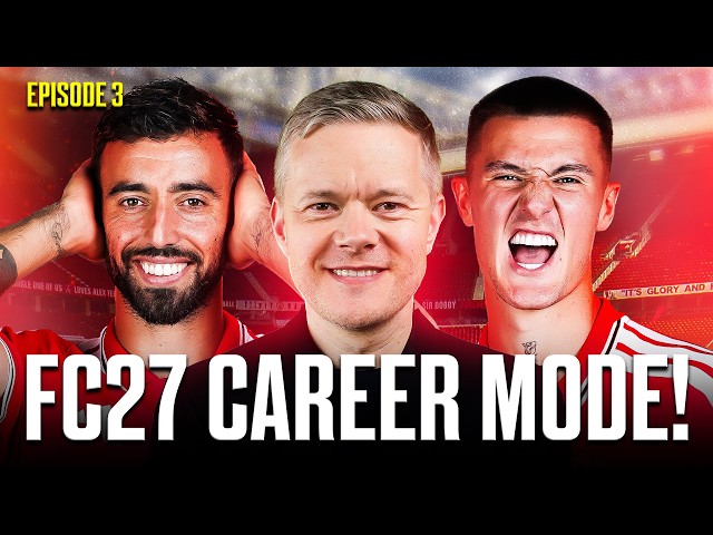 MAN UTD FC 27 CAREER MODE! EPISODE 3