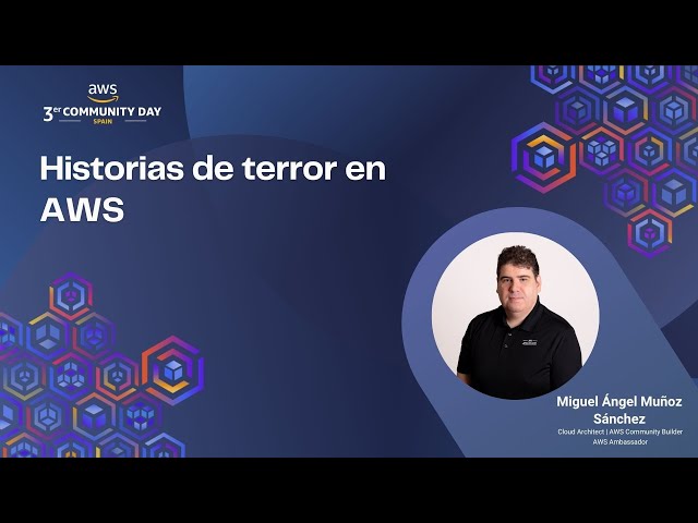 AWS Horror Stories (Miguel Ángel Muñoz Sánchez)