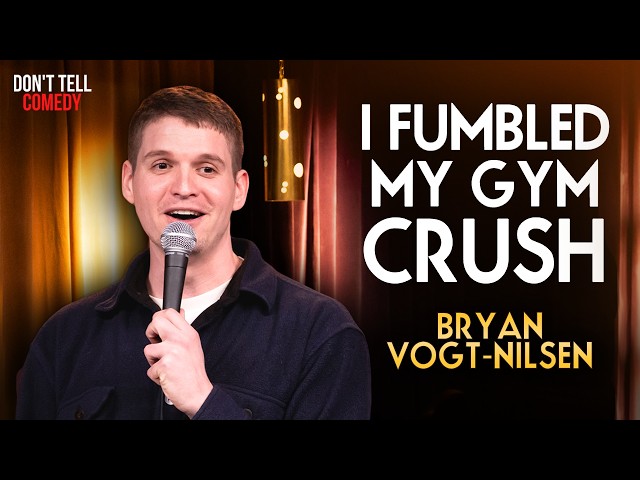 I Fumbled my Gym Crush | Bryan Vogt-Nilsen | Stand Up Comedy