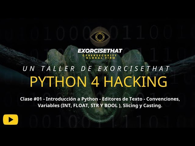 Workshop: Python for Hacking with Misael Sandoval - Class #01 - Introduction to Python - Exorcise...