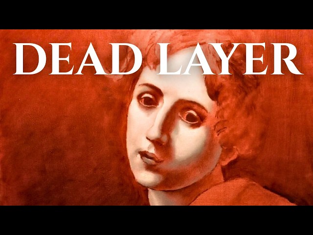 The Dead Layer Stage in Traditional Oil Painting: Tradition vs Modern Interpretation
