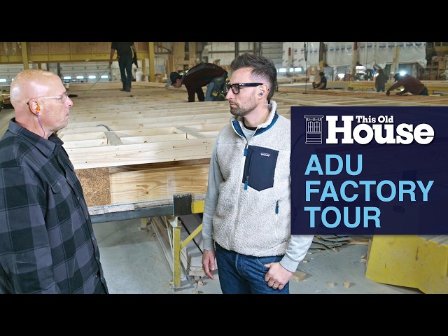 Modular ADU Factory Tour | This Old House