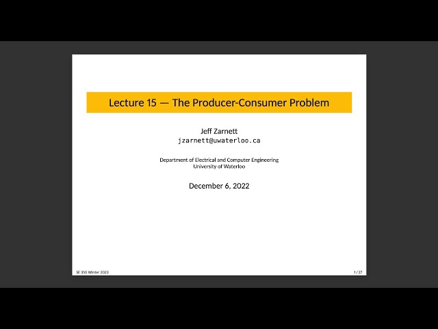 SE 350 Lecture 15: The Producer-Consumer Problem