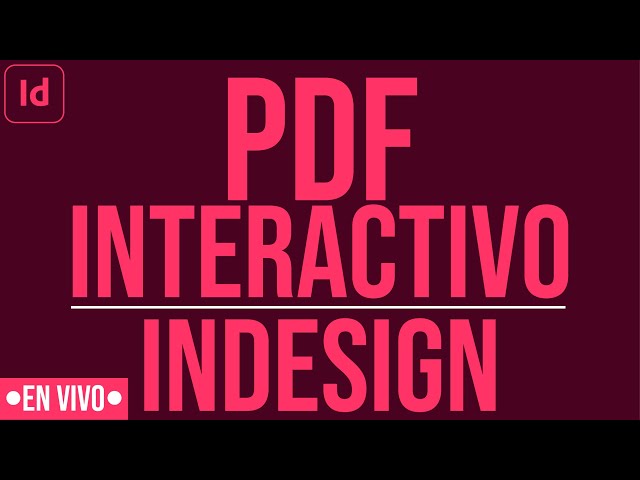 Create Interactive PDFs with Adobe InDesign from Scratch (Live)