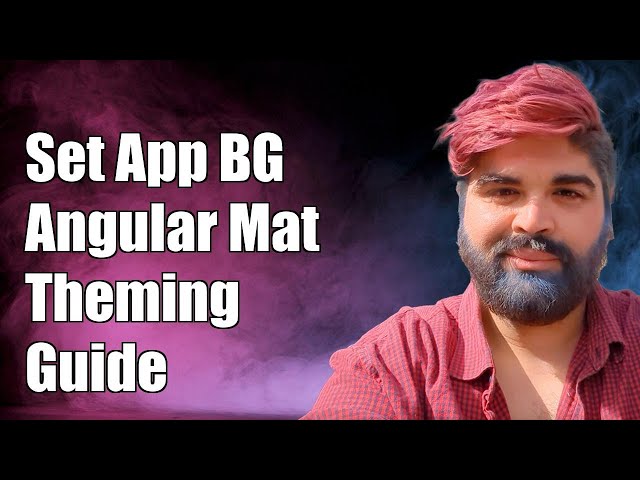 How to Set App Background in Angular Material2: Theming Guide and Solutions