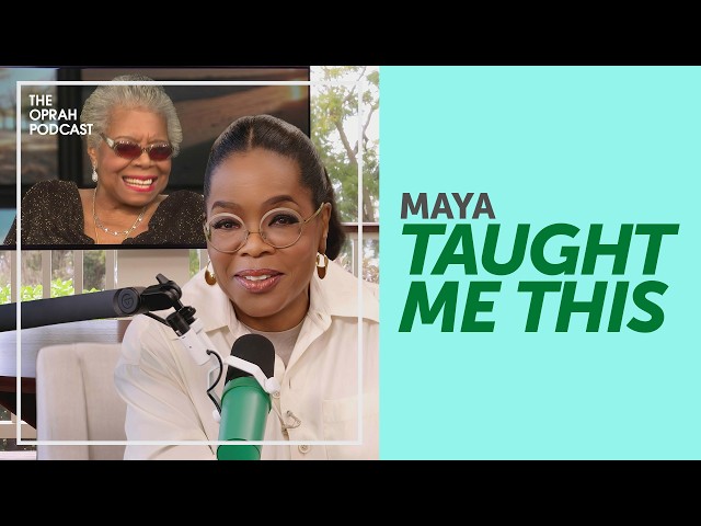 The Life Lessons Maya Angelou Taught Oprah