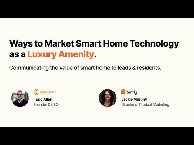 Ways to Market Smart Home Technology as a Luxury Amenity