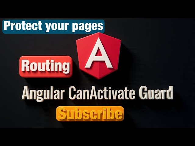 angular tutorial for beginners Routing | Router Guards | implement CanActivate to your pages