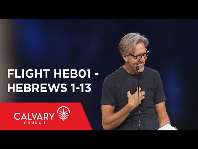 Hebrews 1-13 - The Bible from 30,000 Feet  - Skip Heitzig - Flight HEB01