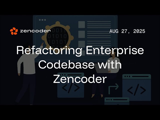 Refactoring Enterprise Codebase with Zencoder