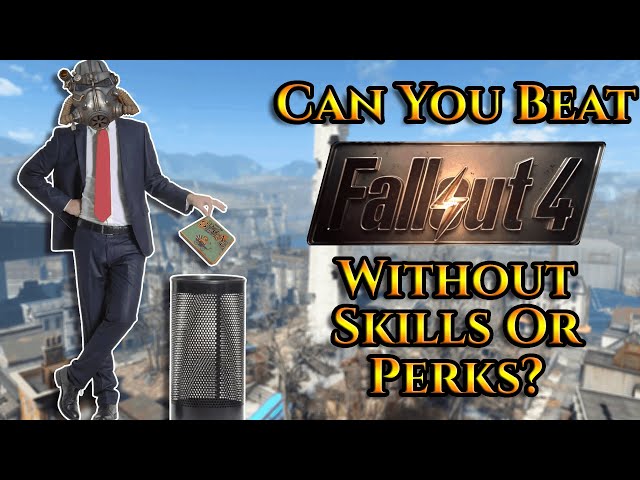 Can You Beat Fallout 4 Without Skills Or Perks?