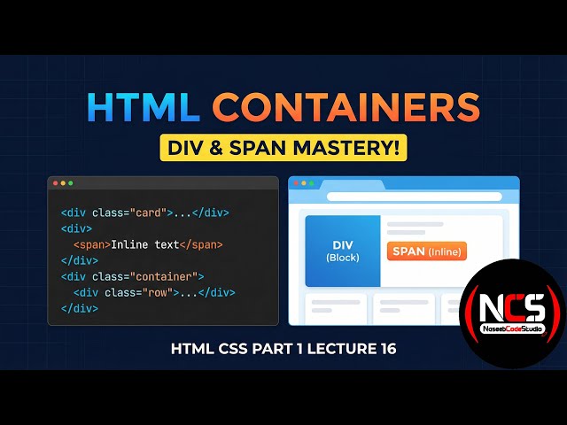 HTML Layout Secrets: Where to Use div and span | HTML Container Elements | Lec16