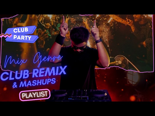 🔥 Bollywood Club Party Mix 2026| Club Remixes & Mashups| Trending Remixes, Afro Beats & Arabic Vibes