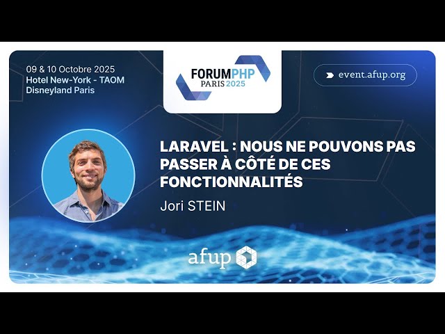 Laravel : Nous ne pouvons pas passer à côté de ces fonctionnalités - Jori Stein - Forum PHP 2025
