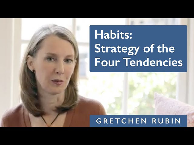 Habits: The Strategy of the Four Tendencies