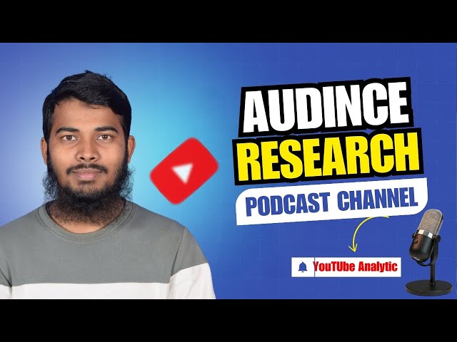 How to Do Audience Research for Podcasts | Targeted Audience Tutorial 2026 || Habibur Rahman