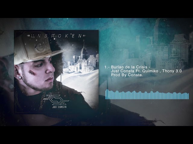 1.- Burlao de la Crisis - Just Consta Ft. Quimiko , Thony 3.0 - Prod By Consta