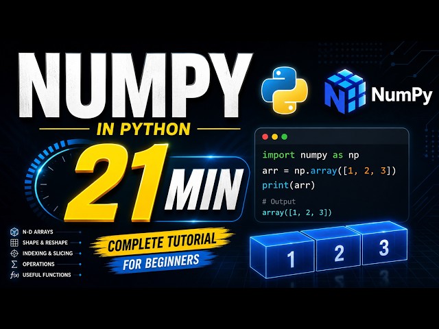 NUMPY in 21 Minutes 🚀 | Complete Python NumPy Tutorial for Beginners