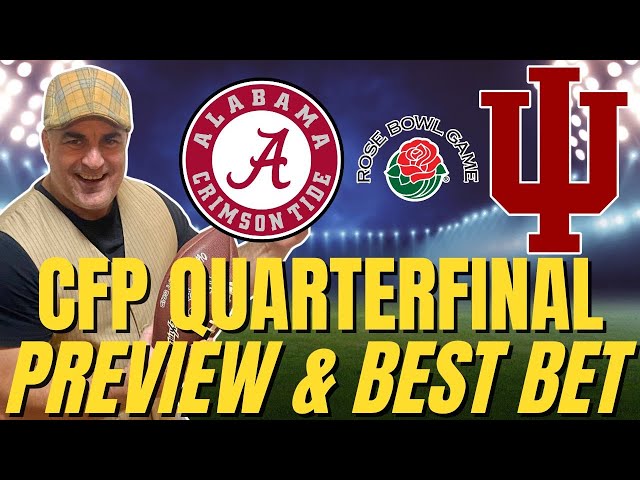 CFP Quarterfinal Picks! Alabama vs Indiana Predictions and BEST Bets